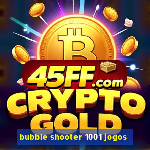 bubble shooter 1001 jogos